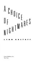 Cover of: A choice of nightmares by Lynn Kostoff
