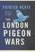 Cover of: The London pigeon wars