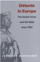 Cover of: Détente in Europe by John Van Oudenaren