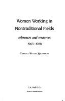 Cover of: Women working in nontraditional fields: references and resources, 1963-1988