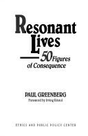 Cover of: Resonant lives: 50 figures of consequence