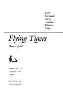 Cover of: Flying Tigers by Daniel Ford