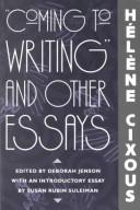 Cover of: Coming to writing and other essays