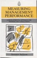 Cover of: Measuring management performance: a developmental approach for trainers and consultants