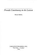 Cover of: Prosodic constituency in the lexicon | Sharon Inkelas
