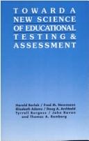 Cover of: Toward a new science of educational testing and assessment