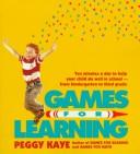 Cover of: Games for learning: ten minutes a day to help your child do well in school--from kindergarten to third grade