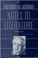 Cover of: Notes to literature by Theodor W. Adorno