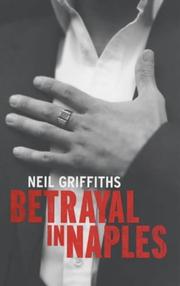 Cover of: Betrayal in Naples by Neil Griffiths
