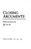 Cover of: Closing arguments by Frederick Busch