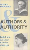 Cover of: Authors and authority by Patrick Parrinder