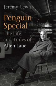 Cover of: The Life and Times of Allen Lane (Penguin Special) by Jeremy Lewis, Jeremy Lewis