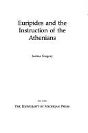 Cover of: Euripides and the instruction of the Athenians