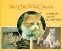 Cover of: Your cat's wild cousins