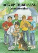 Cover of: Dog on third base by Constance Hiser