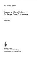 Cover of: Recursive block coding for image data compression by Paul Michael Farrelle