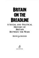 Cover of: Britain on the breadline by Keith Laybourn