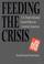Cover of: Feeding the crisis