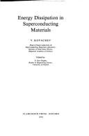 Cover of: Energy dissipation in superconducting materials by V. Kovachev