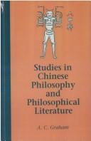 Cover of: Studies in Chinese philosophy and philosophical literature by A. C. Graham