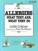 Cover of: Allergies--what they are, what they do by Judith S. Seixas