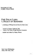 Cover of: The Dalai Lama, a policy of kindness: an anthology of writings by and about the Dalai Lama