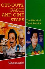 Cover of: Cut-Outs, Caste, and Cine Stars: The World of Tamil Politics