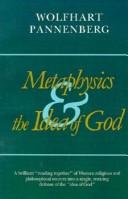Cover of: Metaphysics and the idea of God by Pannenberg, Wolfhart