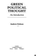 Green political thought by Andrew Dobson