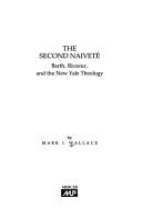 Cover of: The second naiveté by Mark I. Wallace