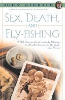 Cover of: Sex, death, and fly-fishing by John Gierach