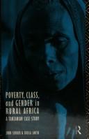 Cover of: Poverty, class, and gender in rural Africa: a Tanzanian case study