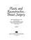 Cover of: Plastic and reconstructive breast surgery
