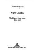 Cover of: Paper counties: the Illinois experience, 1825-1867