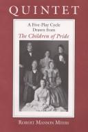 Cover of: Quintet: a five-play cycle drawn from The children of pride