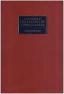 Cover of: A catalogue of the Library of Thomas Baker