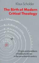 The birth of modern critical theology by Klaus Scholder