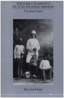 Cover of: The early years of a Dutch colonial mission: the Karo field