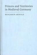 Cover of: Princes and territories in medieval Germany