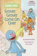 Cover of: Grover, Grover, come on over