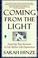 Cover of: Coming from the light