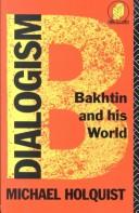 Cover of: Dialogism: Bakhtin and his world