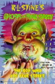 Cover of: The Boy Who Ate Fear Street by R. L. Stine