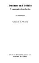 Cover of: Business and politics by Wilson, Graham K., Wilson, Graham K.