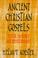 Cover of: Ancient Christian Gospels