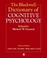 Cover of: The Blackwell dictionary of cognitive psychology