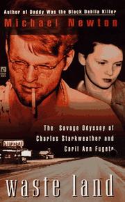 Cover of: Waste Land: The Savage Odyssey Of Charles Starkweather And Caril Ann Fugate