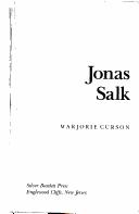 Jonas Salk by Marjorie Curson