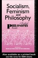 Cover of: Socialism, feminism, and philosophy: a radical philosophy reader