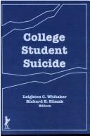 Cover of: College student suicide by Leighton C. Whitaker, Richard E. Slimak, editors.